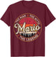 Mario The Man The Myth The Legend Personalized Name T-Shirt - T-Shirt | Maroon