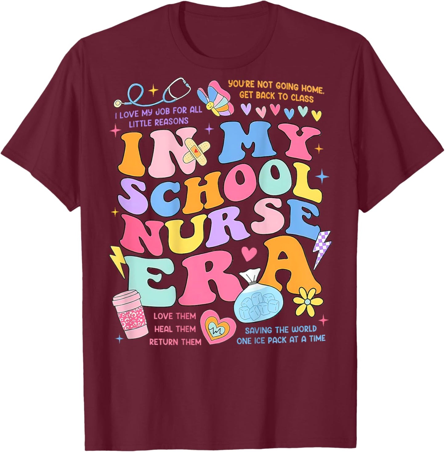 In My School Nurse Era, In My Nursing Student Era (On Back) T-Shirt - T-Shirt | Maroon