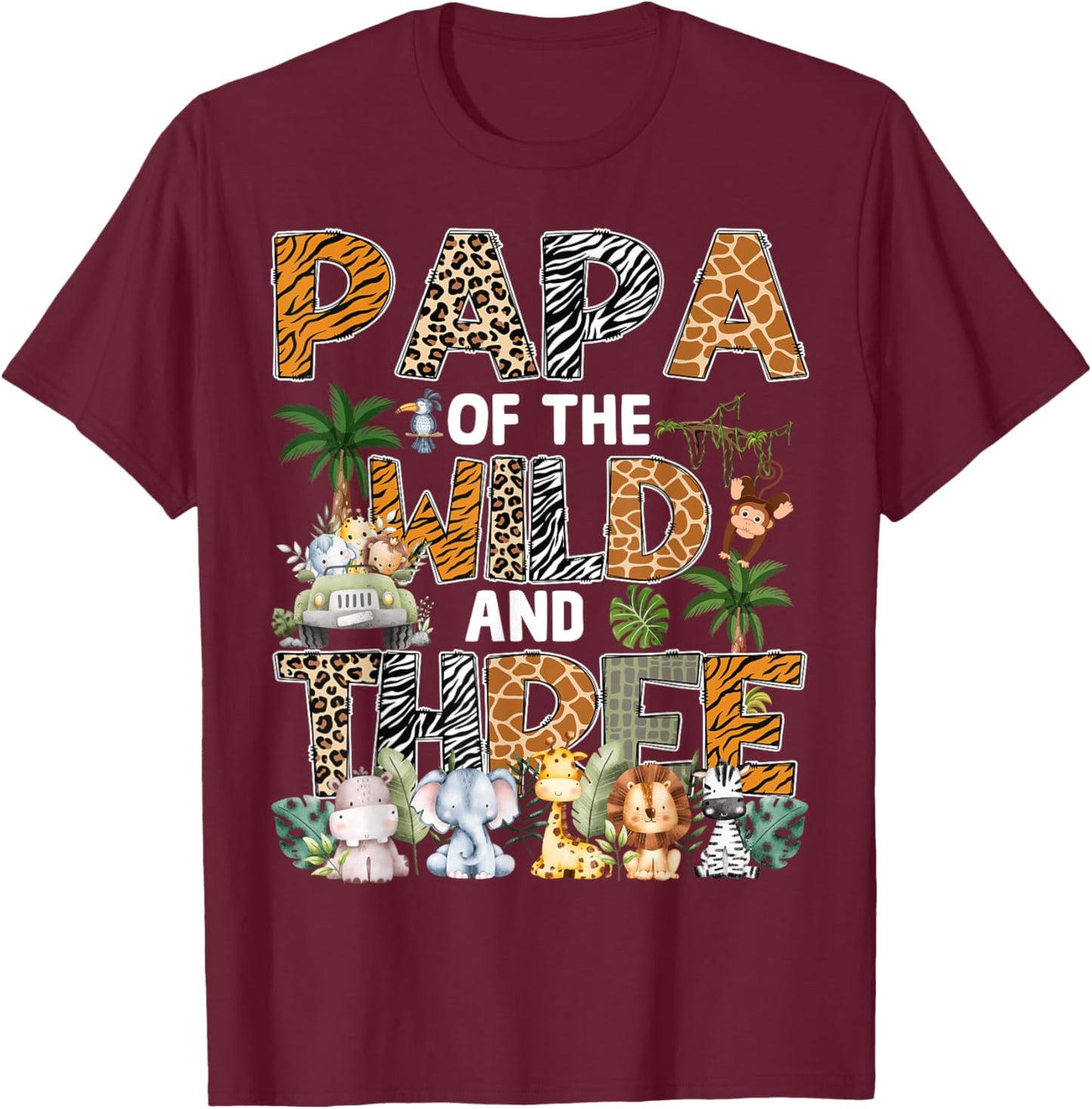 Papa Of The Wild Three Zoo 3Rd Birthday Safari Jungle T-Shirt - T-Shirt | Maroon