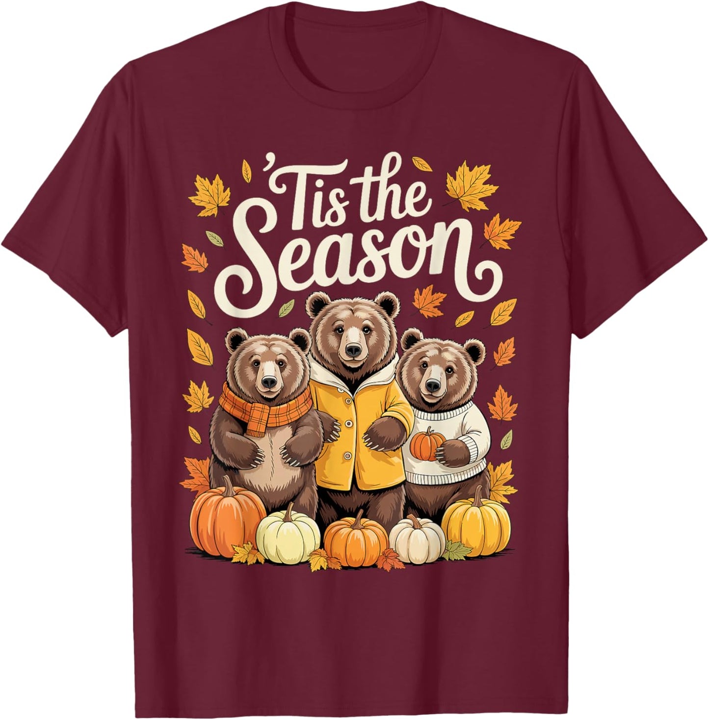 Tis The Season Grizzly Bear Fall Autumn Pumpkin T-Shirt - T-Shirt | Maroon