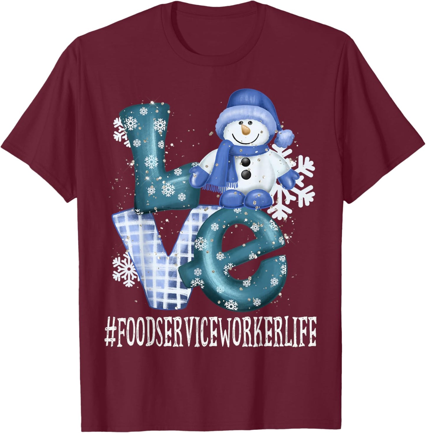 Food Service Worker Love Snowman Winter Season Christmas T-Shirt - T-Shirt | Maroon