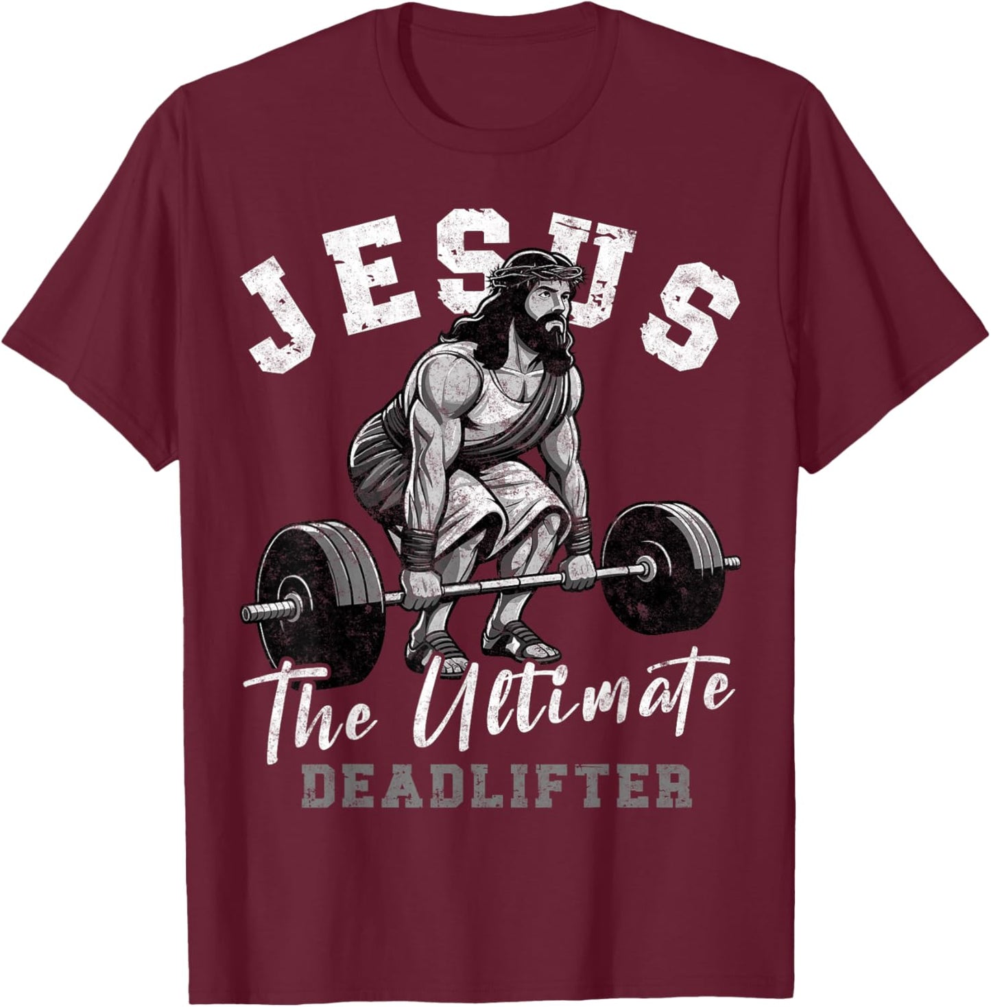 Jesus The Ultimate Deadlifter Funny Christian Workout Gym , Small, Black T-Shirt - T-Shirt | Maroon