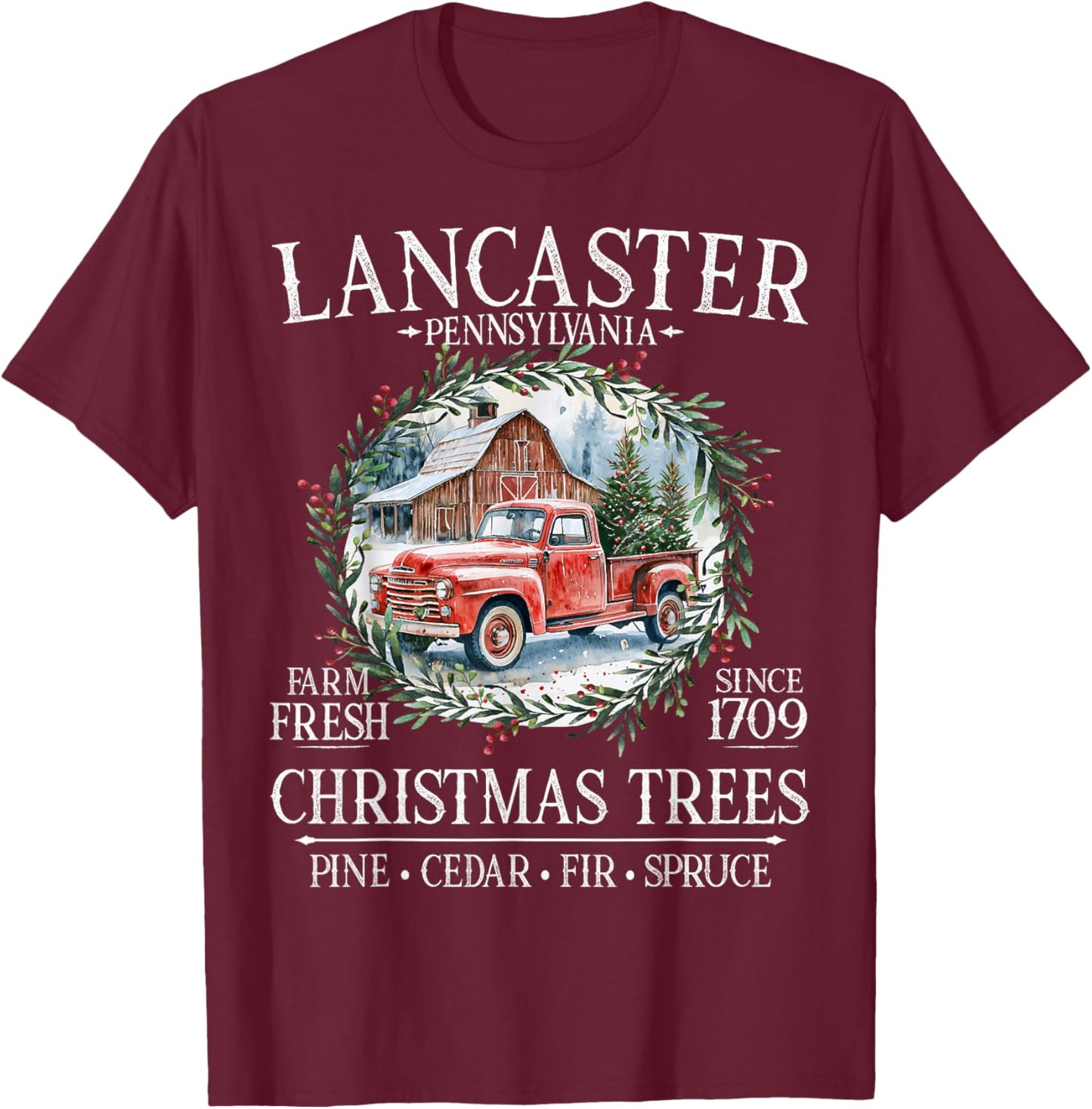 Lancaster Pennsylvania Farm Fresh Christmas Trees White T-Shirt - T-Shirt | Maroon