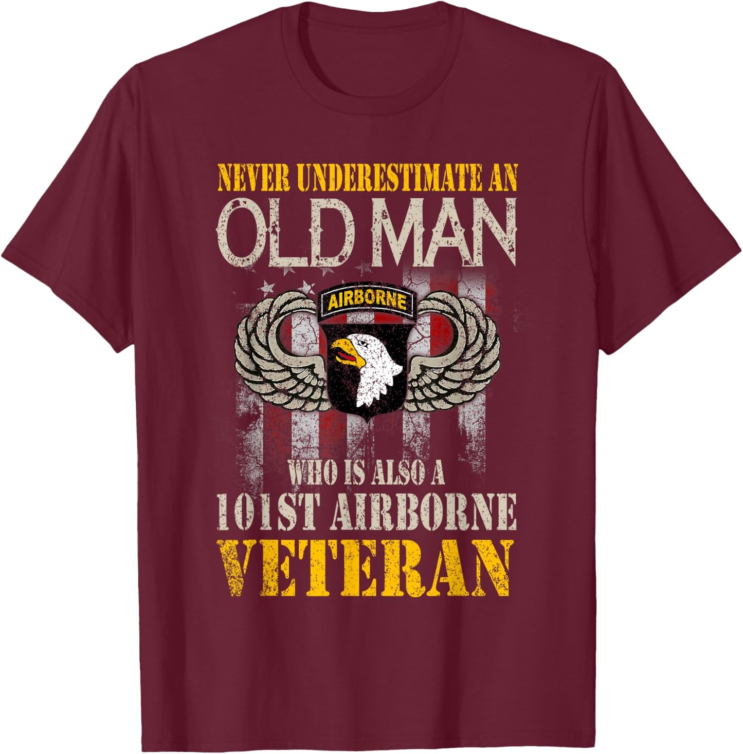 Never Underestimate an Old Man 101st Airborne Veteran Gift Small T-Shirt - T-Shirt | Maroon