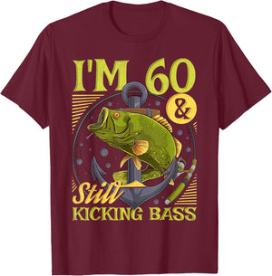 60th Birthday Fishing, 60 Years Old And Still Kicking Bass T-Shirt - T-Shirt | Maroon
