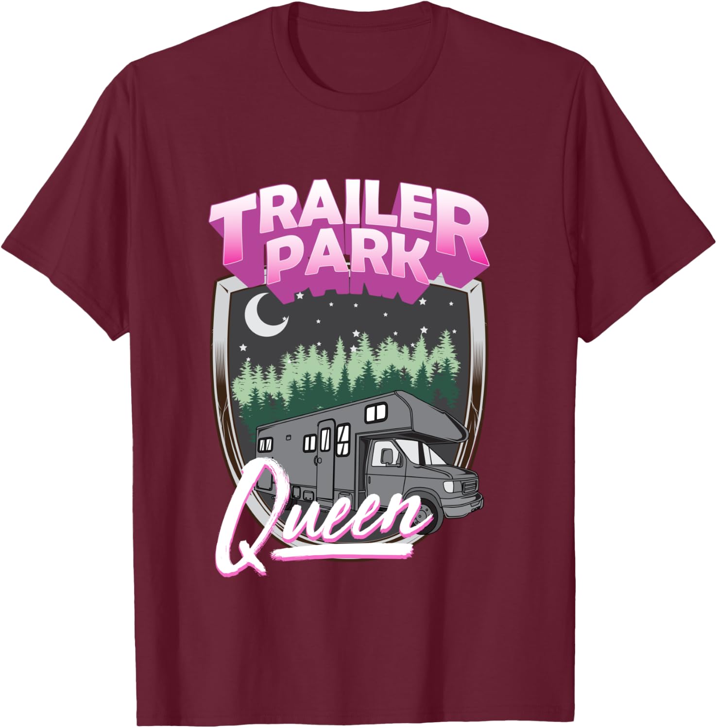 Trailer Park Queen Camper Camping RV Costume Trash T-Shirt - T-Shirt | Maroon