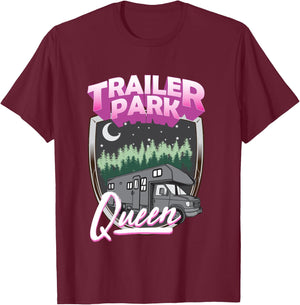 Trailer Park Queen Camper Camping RV Costume Trash T-Shirt - T-Shirt | Maroon