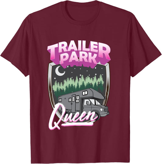 Trailer Park Queen Camper Camping RV Costume Trash T-Shirt - T-Shirt | Maroon