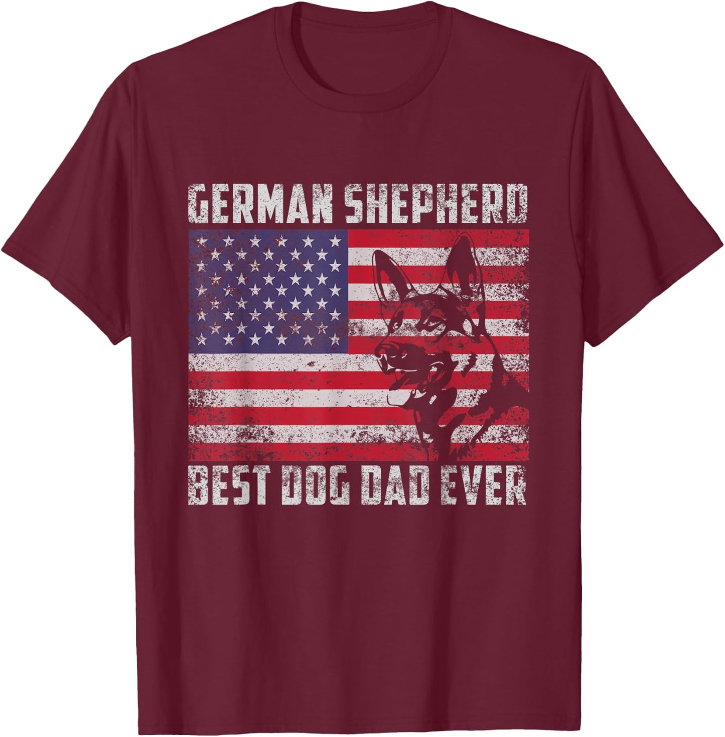 Best German Shepherd Dog Dad Ever American Flag Shirt Gift T-Shirt - T-Shirt | Maroon