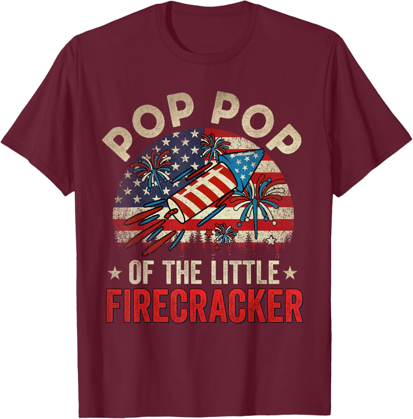4th Of July Birthday Pop Pop Of The Little Firecracker T-Shirt - T-Shirt | Maroon