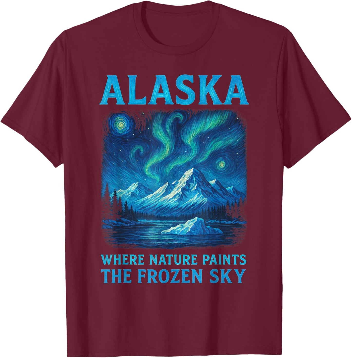 Alaska - Northern Lights Van Gogh Style, Aurora Borealis T-Shirt - T-Shirt | Maroon