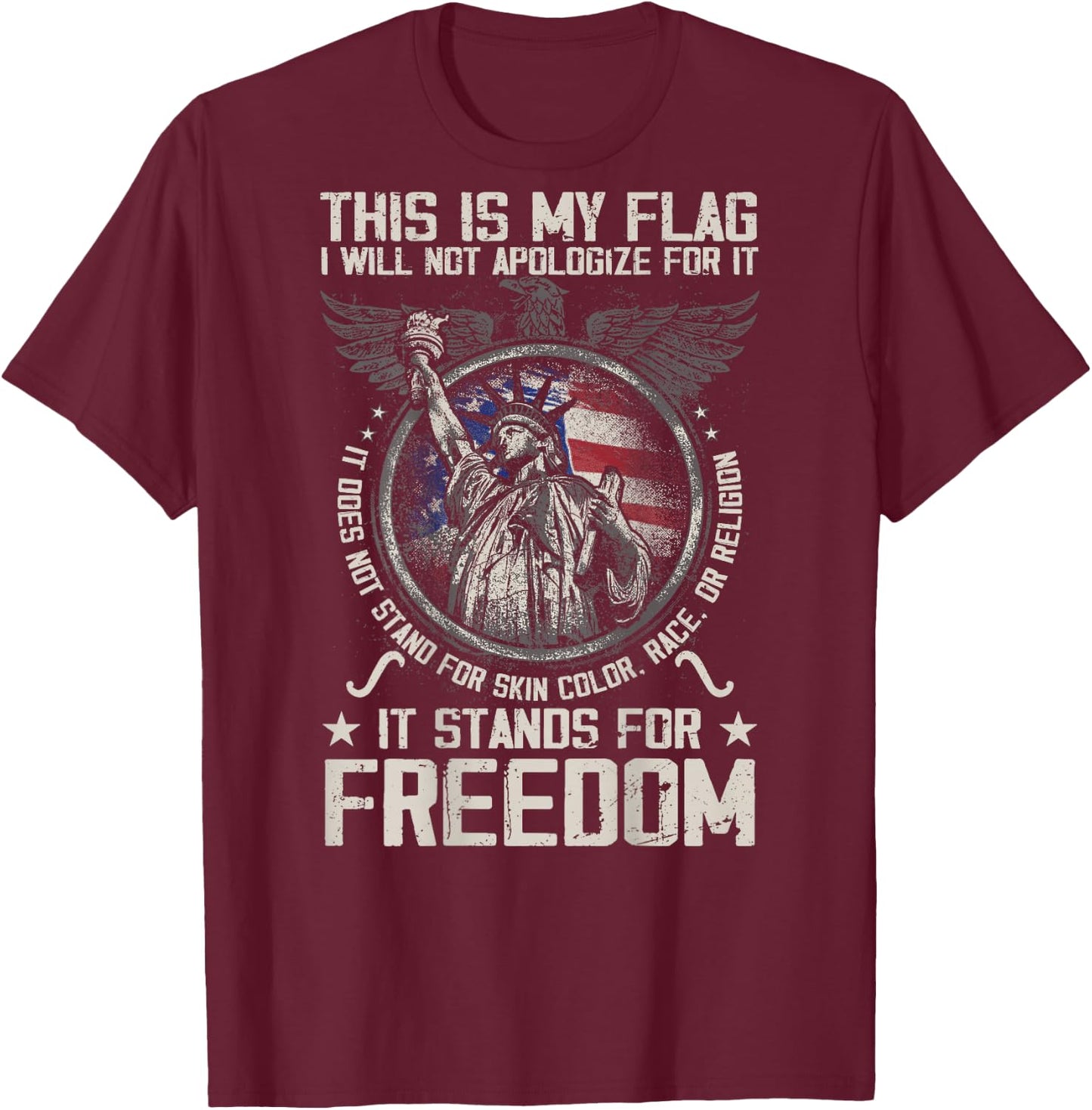 This is My Flag I Will Not Apologize for it (on Back) T-Shirt - T-Shirt | Maroon