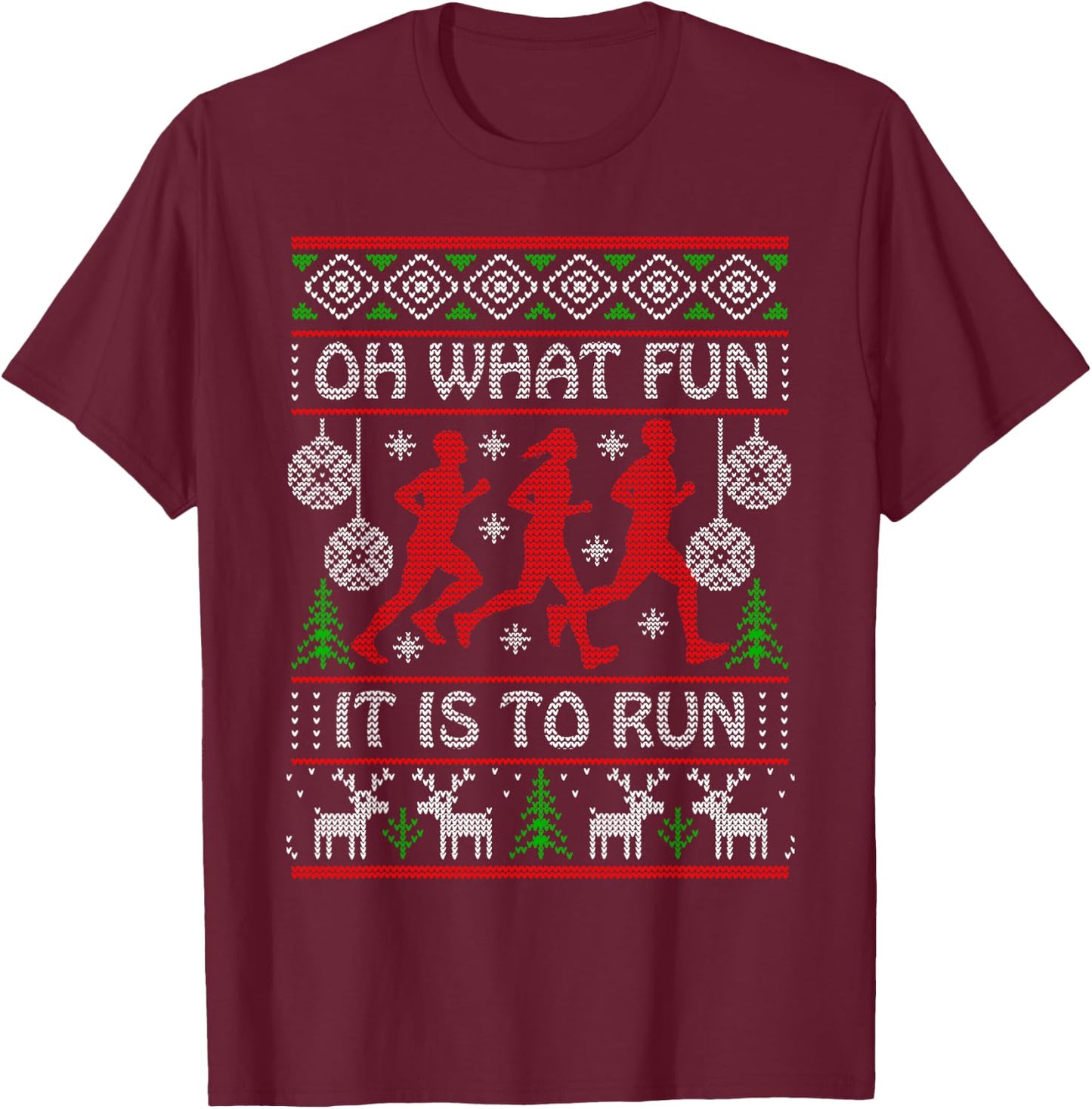 Running Ugly Christmas "Oh What Fun It Is To Run" Funny Ugly T-Shirt - T-Shirt | Maroon
