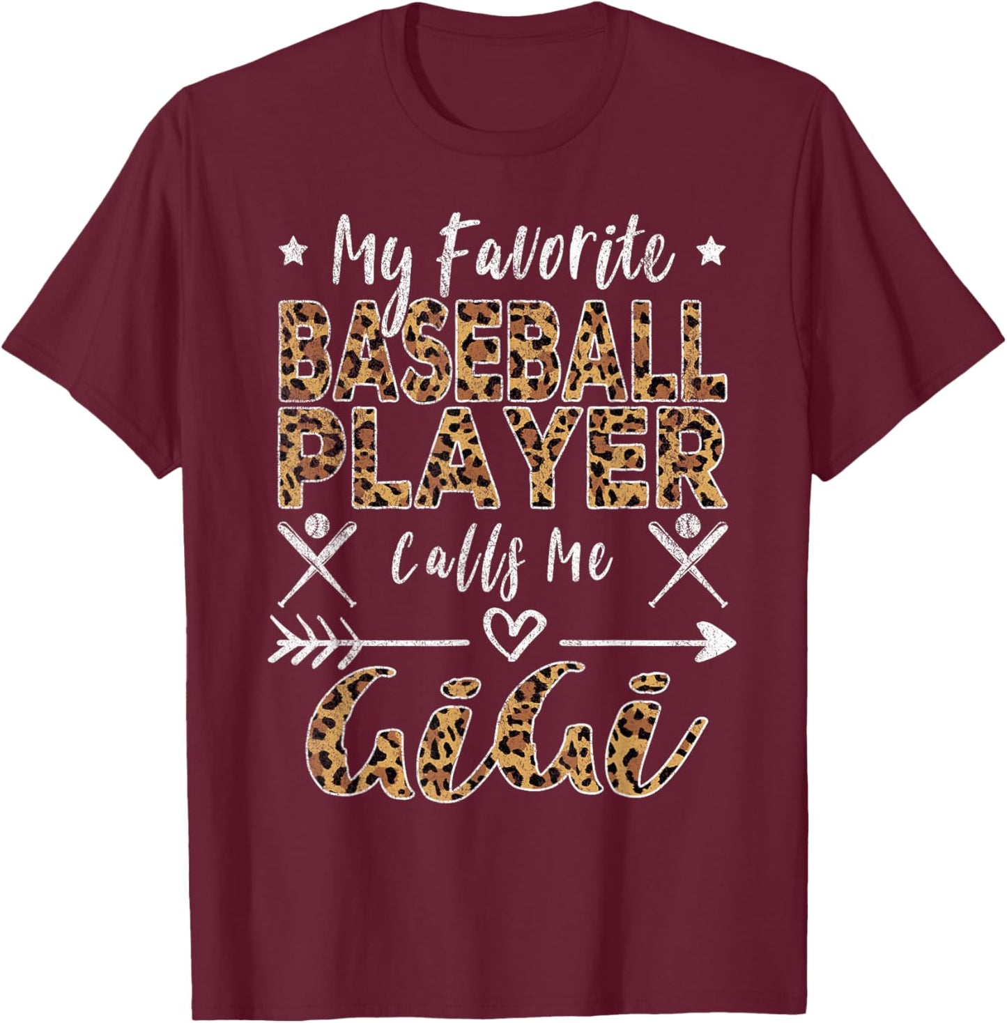 My Favorite Baseball Player Calls Me Gigi Grandma Leopard T-Shirt - T-Shirt | Maroon