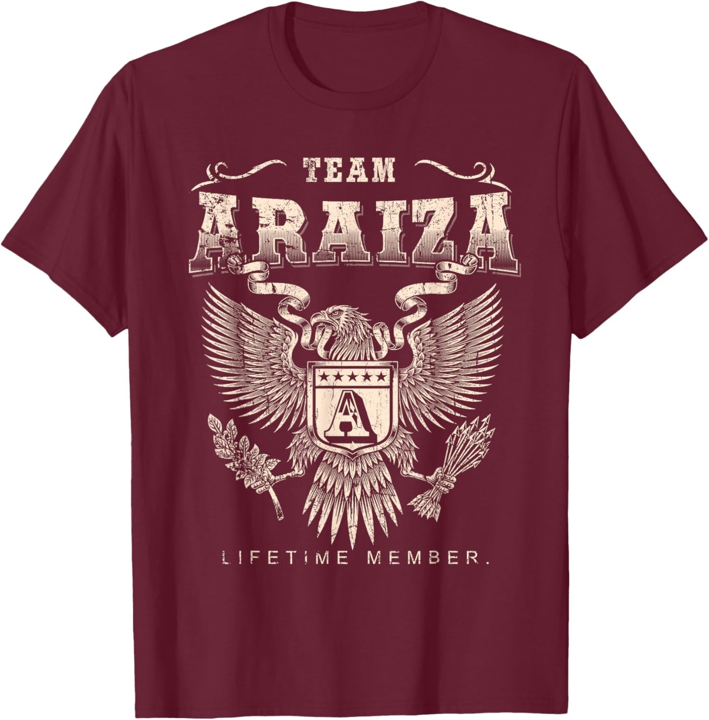 Team ARAIZA Lifetime Member - ARAIZA Last Name T-Shirt - T-Shirt | Maroon