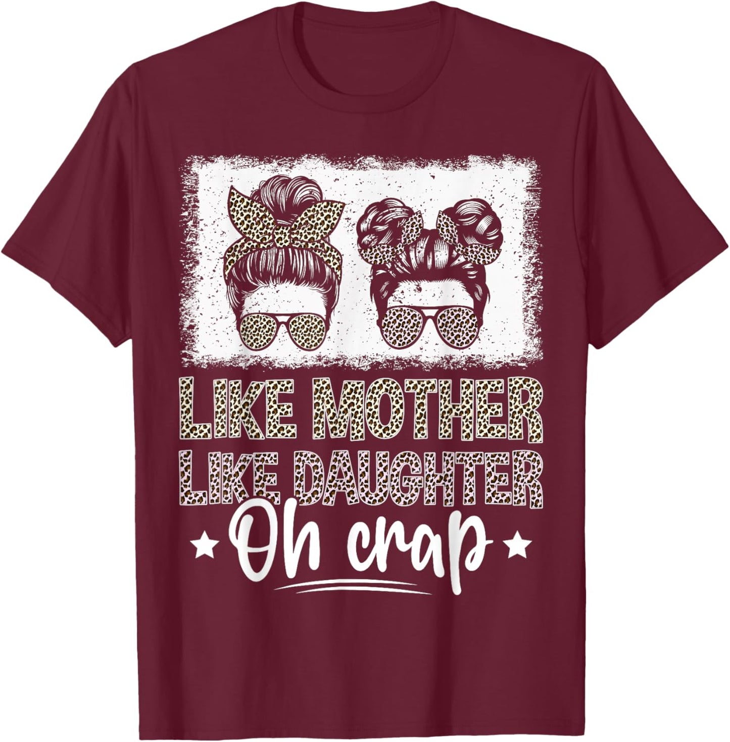 Such Mother Such Daughter Oh T-Shirt - T-Shirt | Maroon