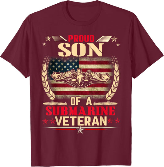 Proud Son Of a Submarine Veteran Funny Memorial Patriotic T-Shirt - T-Shirt | Maroon