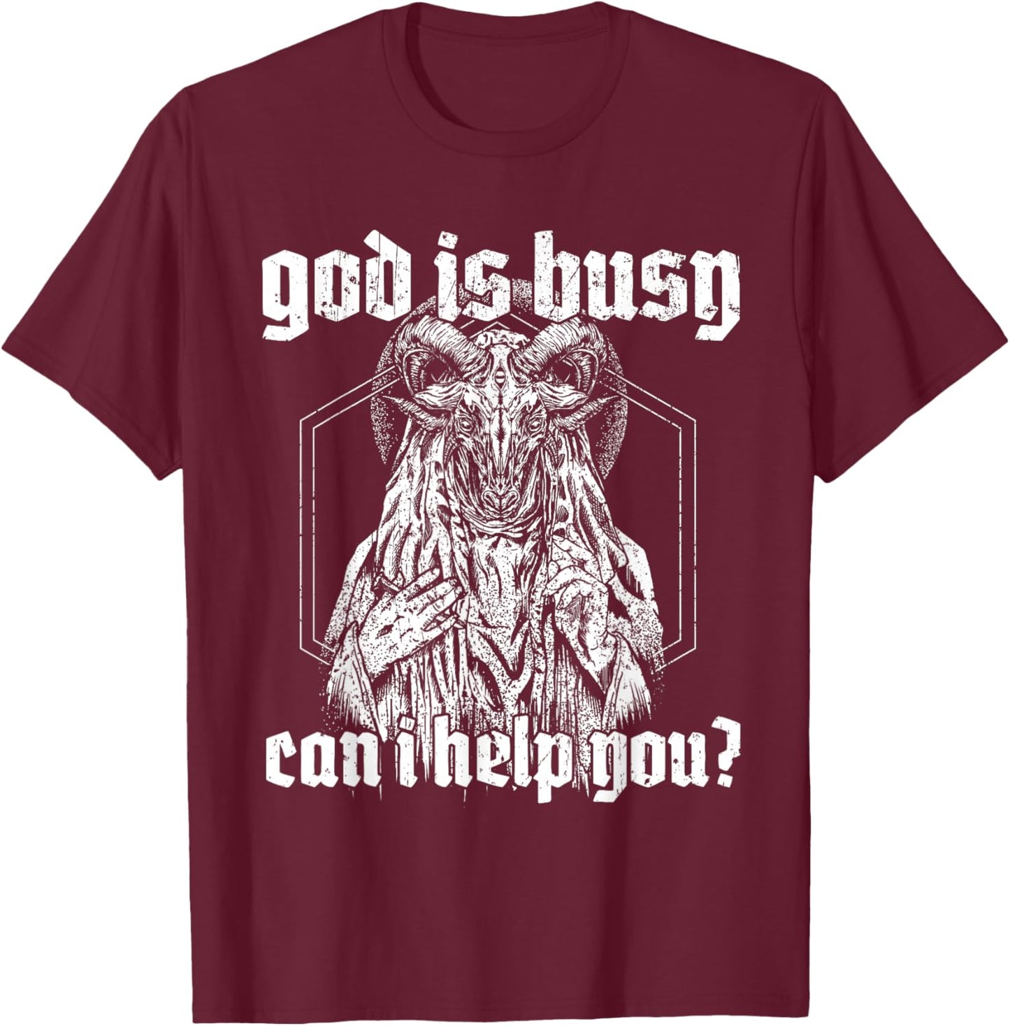 God Is Busy Can I Help You Baphomet T-Shirt - T-Shirt | Maroon