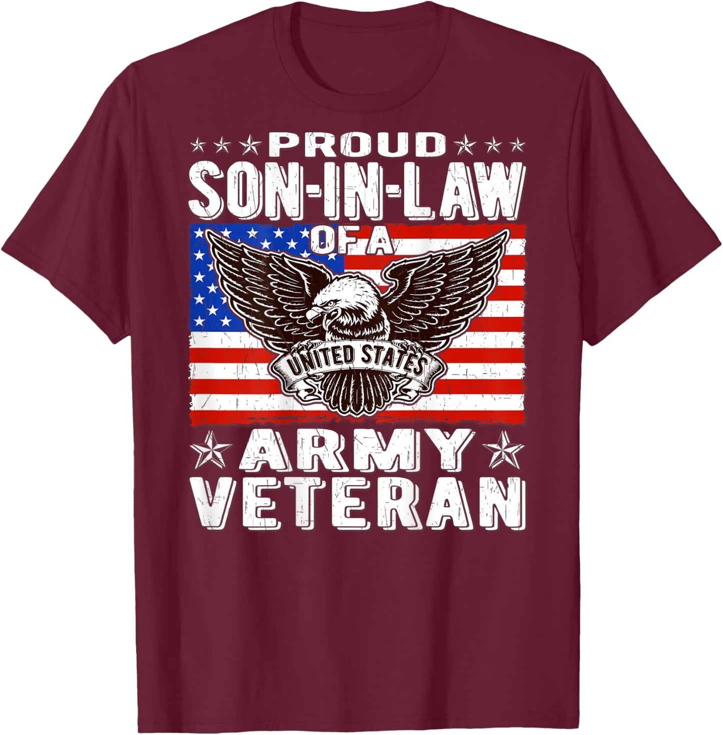 Proud Son-In-Law Of Army Veteran Patriotic Military Family T-Shirt - T-Shirt | Maroon