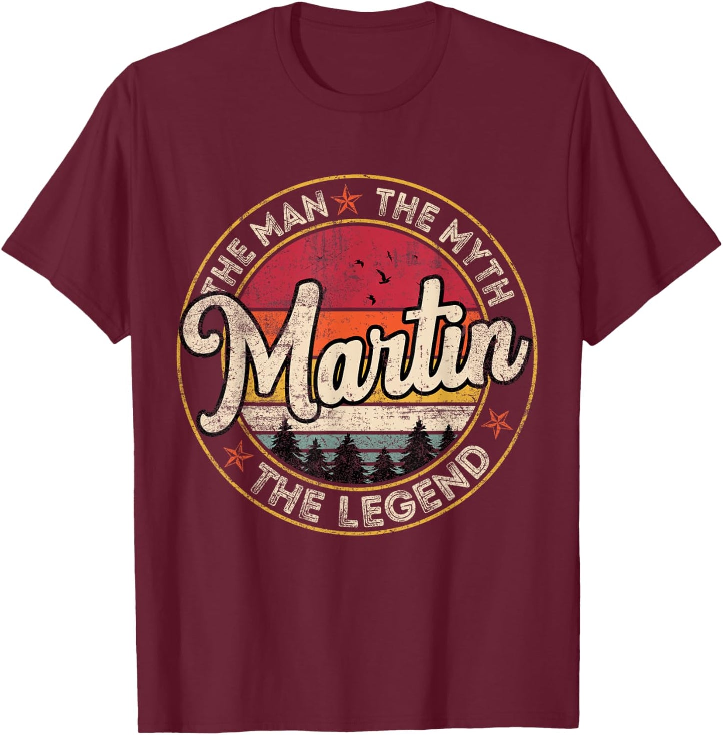 Martin The Man The Myth The Legend Personalized Name T-Shirt - T-Shirt | Maroon
