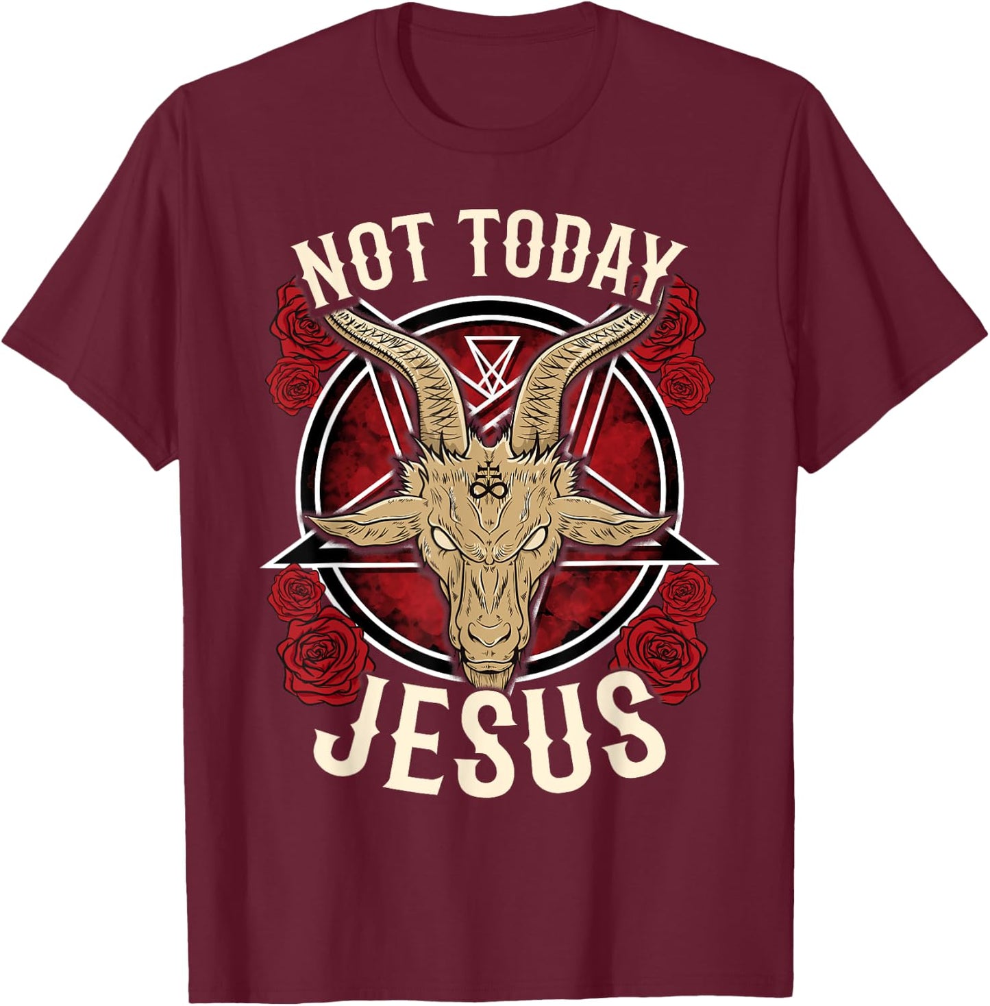 Not Today Jesus I Satanic Atheist T-Shirt - T-Shirt | Maroon
