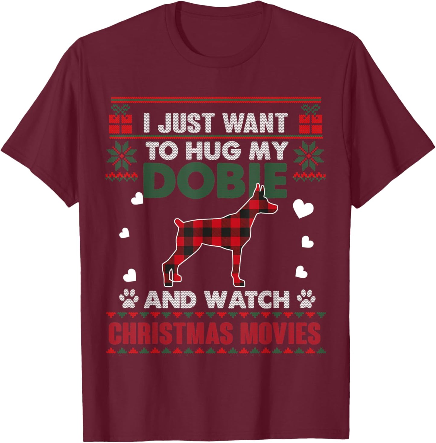 Doberman Dog Owner Christmas Movies Pajama Xmas Ugly Sweater T-Shirt - T-Shirt | Maroon
