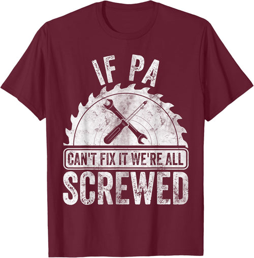 Funny Father's Day If Pa Can't Fix It We're All Screwed