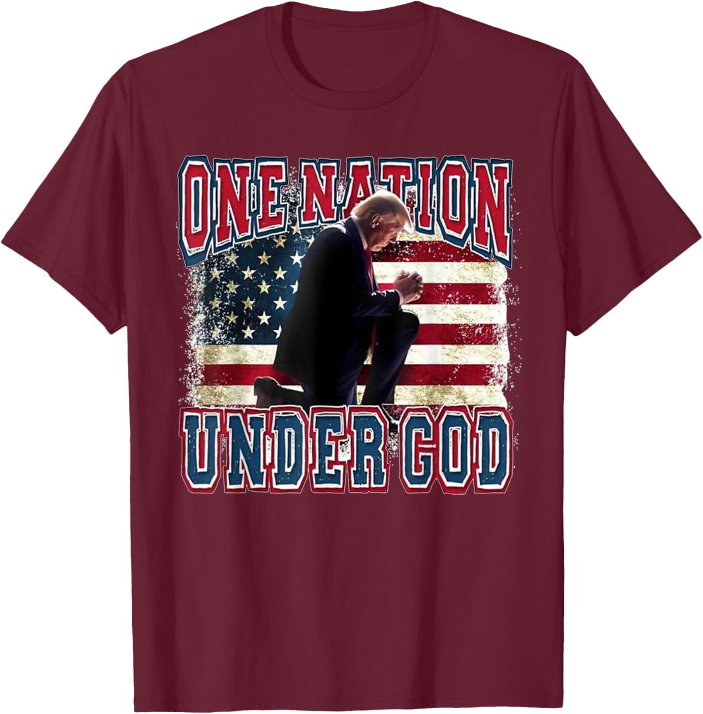 One Nation Under God Trump Pray Jesus USA Flag Distressed T-Shirt - T-Shirt | Maroon