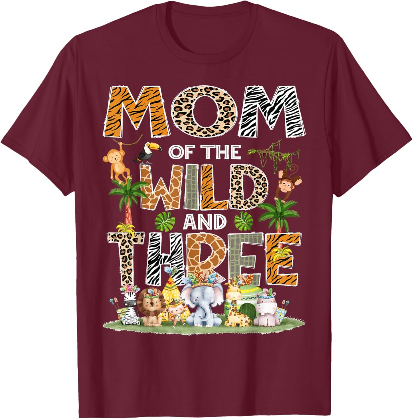 Mom Of The Wild Three 3Rd Birthday Tribal Safari Jungle T-Shirt - T-Shirt | Maroon