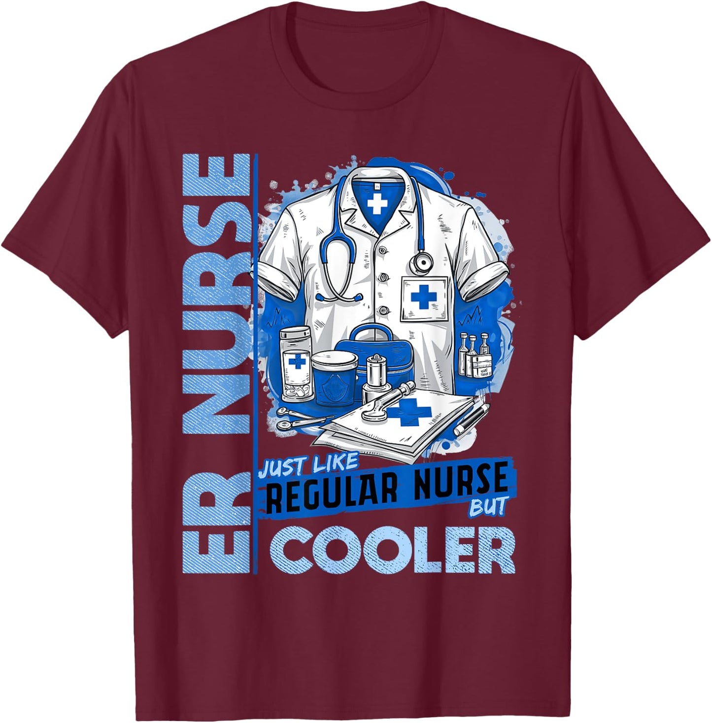 Cool ER Nurse Apparel Healthcare Professionals ER Nurse Black Small Modern Classic U-Neck Short Sleeve Humorous ER Nurse Design T-Shirt - T-Shirt | Maroon