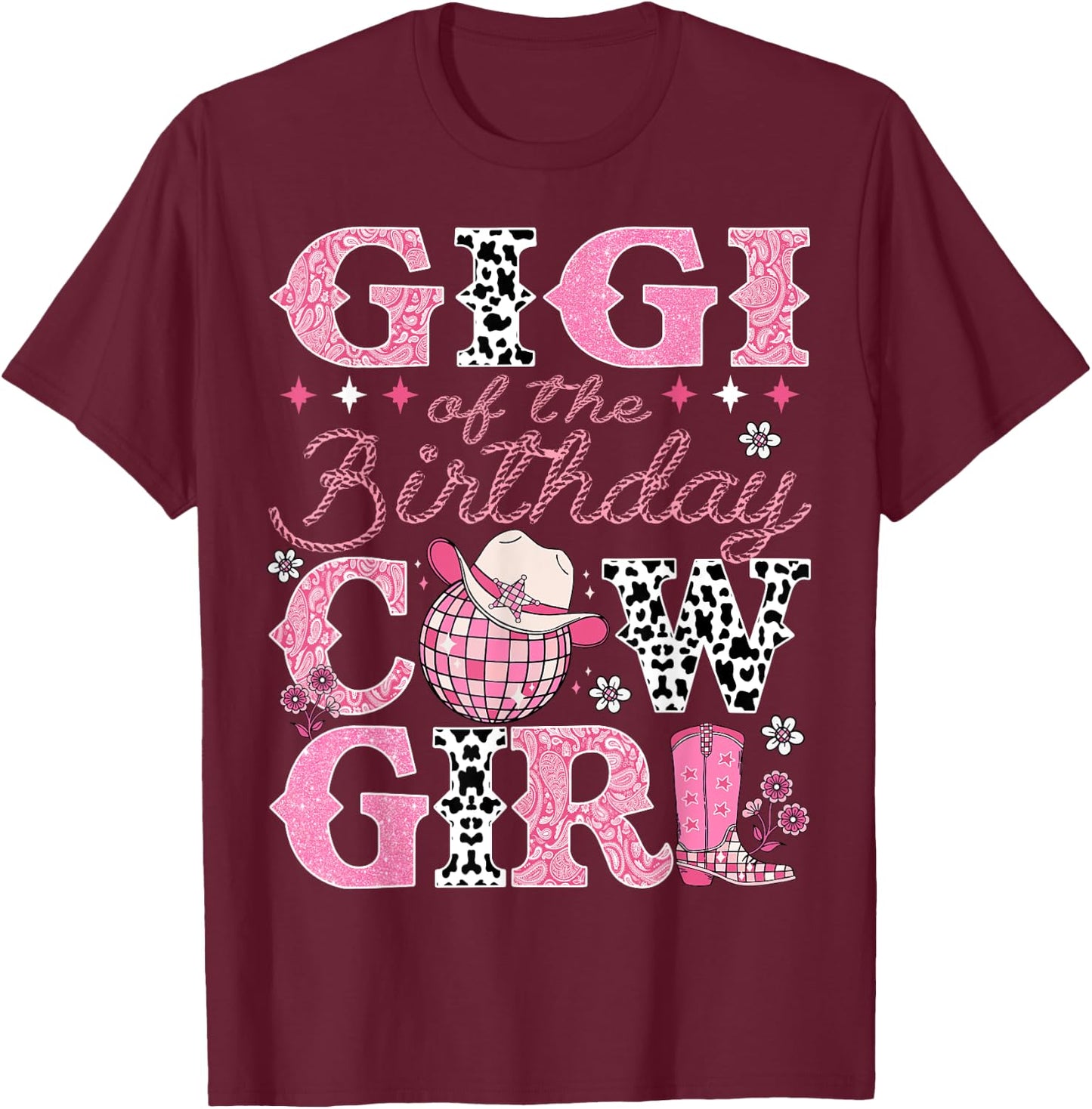 Gigi Of The Birthday CowGirl Rodeo Gigi Bday Party T-Shirt - T-Shirt | Maroon