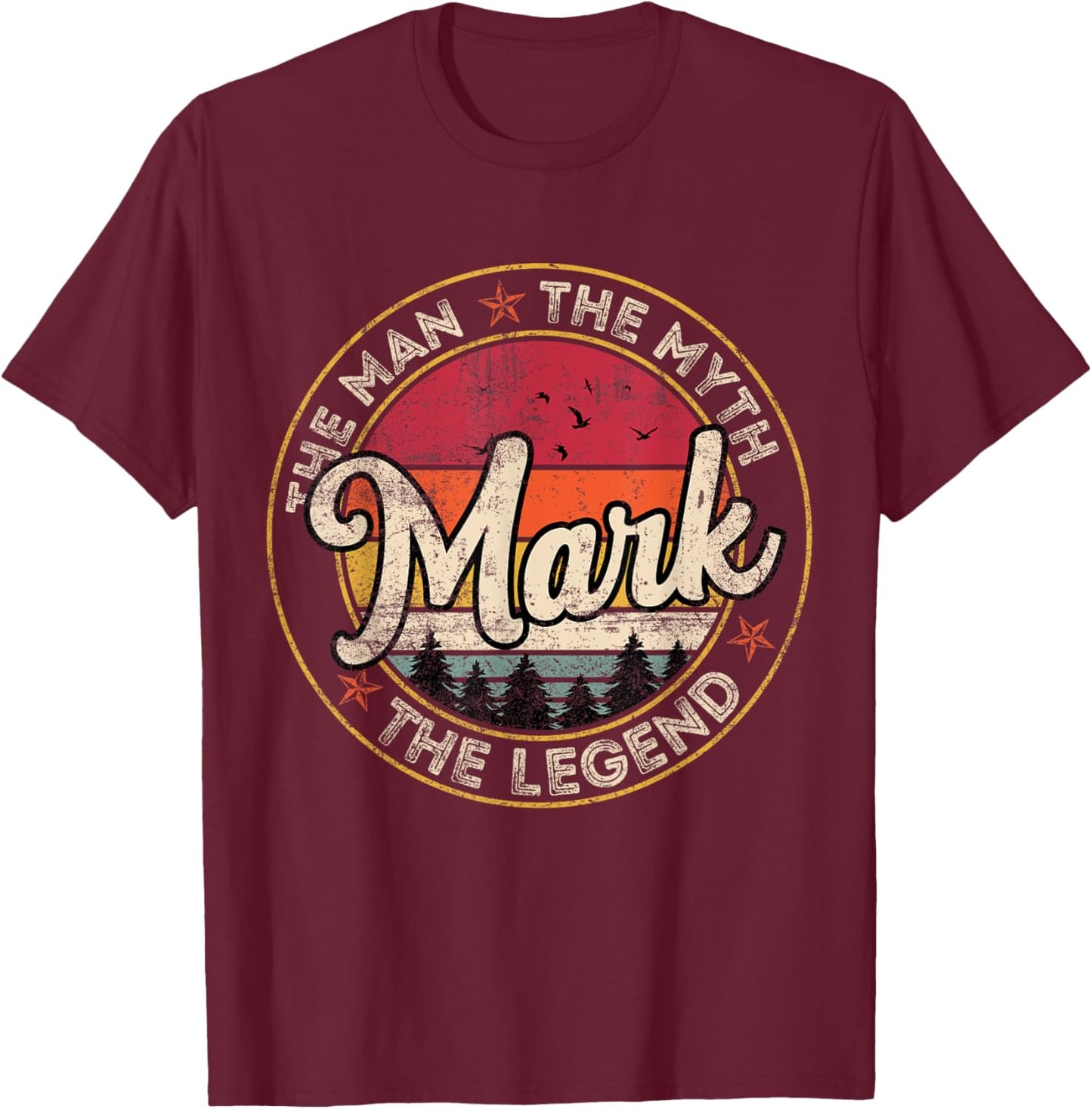 Mark The Man The Myth The Legend Personalized Name T-Shirt - T-Shirt | Maroon