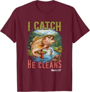 God Made A Fisher Of Men I Catch He Cleans Adventure Fishing T-Shirt - T-Shirt | Maroon