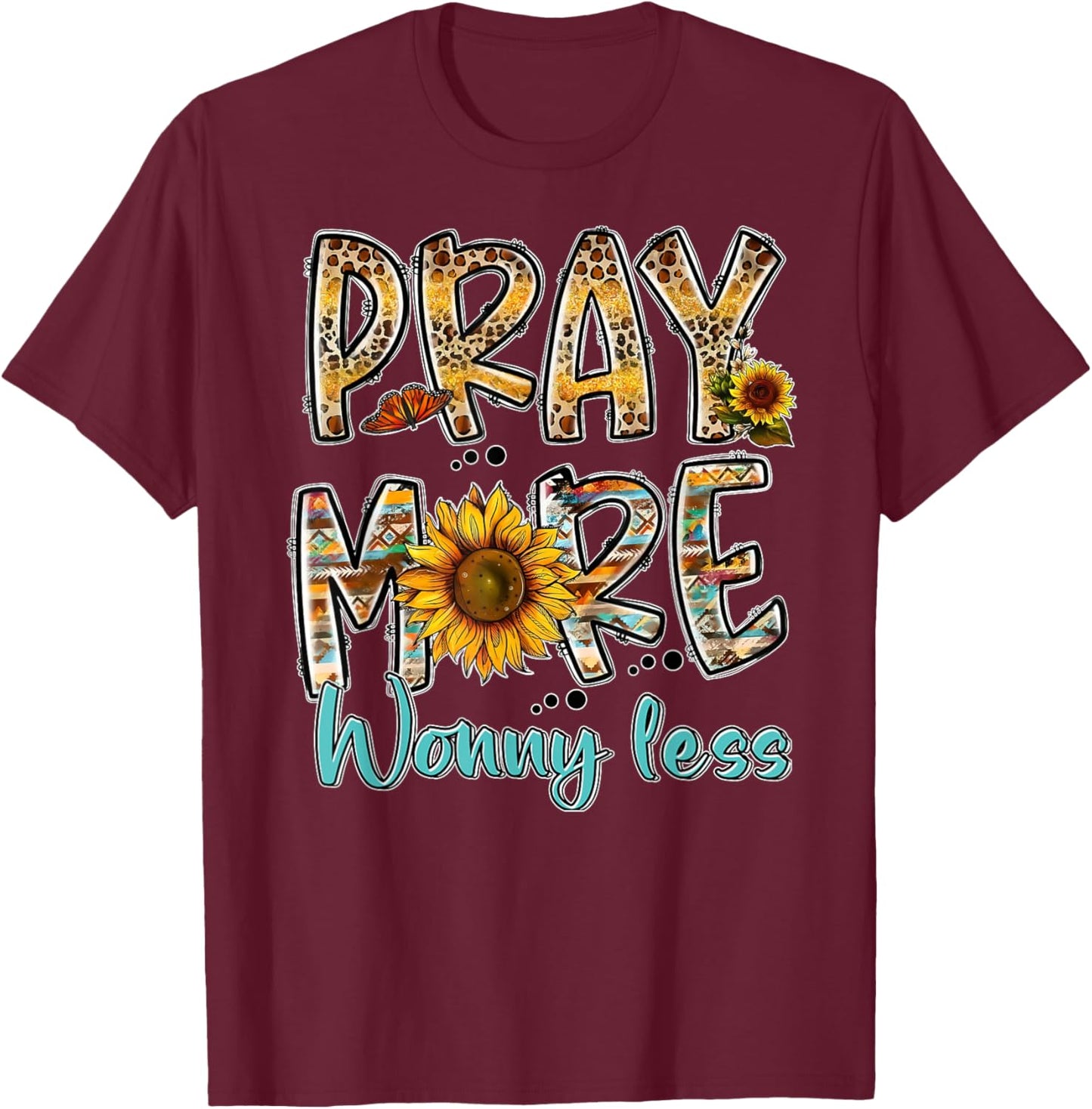 Pray More Worry Less - Jesus Christ Religion Faith Christian T-Shirt - T-Shirt | Maroon