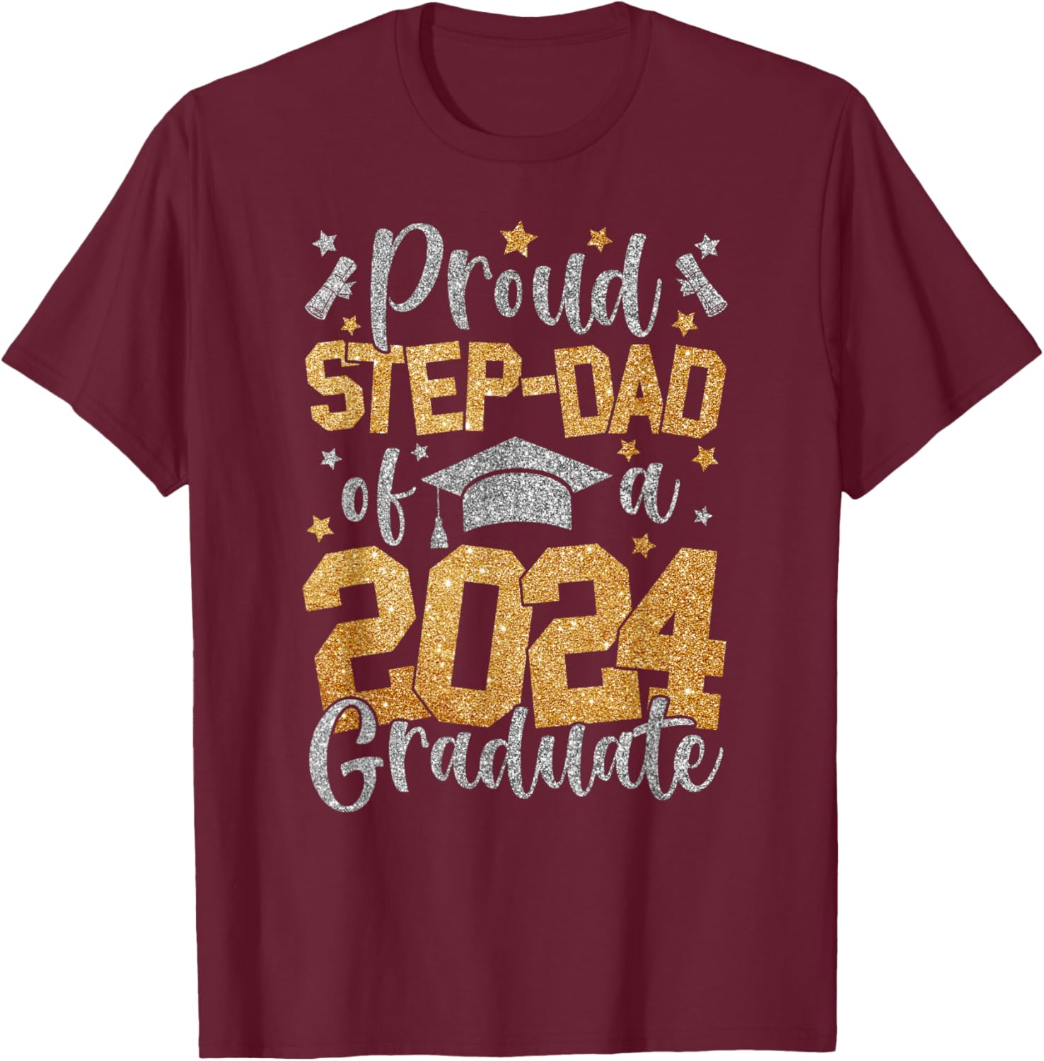 Proud Step Dad Of A Class Of 2024 Graduate Matching Family T-Shirt - T-Shirt | Maroon