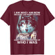 I Am Now Because Too Many People Have Taken Advantage Wolf T-Shirt - T-Shirt | Maroon