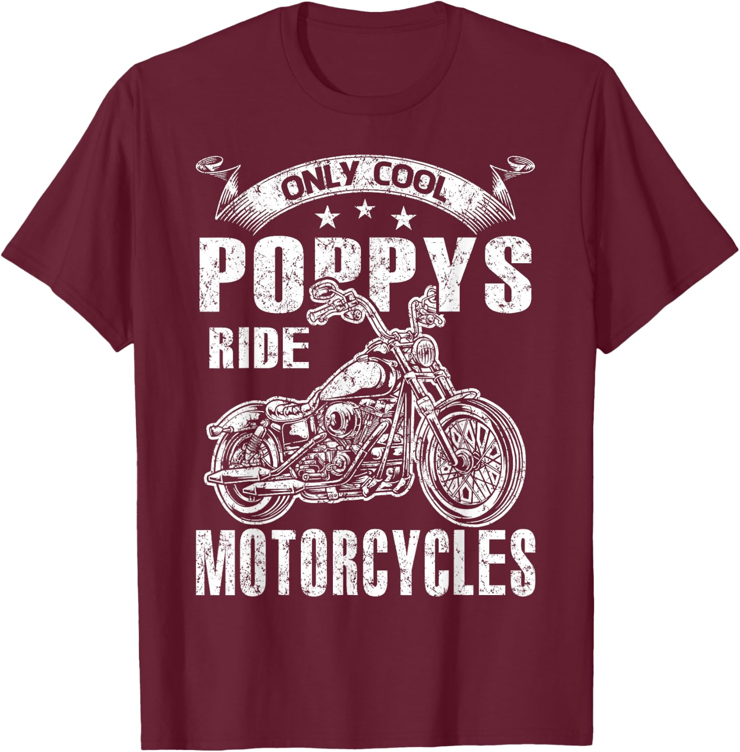 Only Cool Poppys Rides Motorcycles T-Shirt - T-Shirt | Maroon