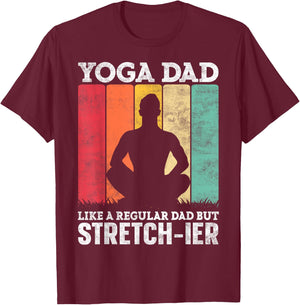 Yoga Dad Like a Regular Dad but Stretch-ier Yoga Instructor T-Shirt - T-Shirt | Maroon