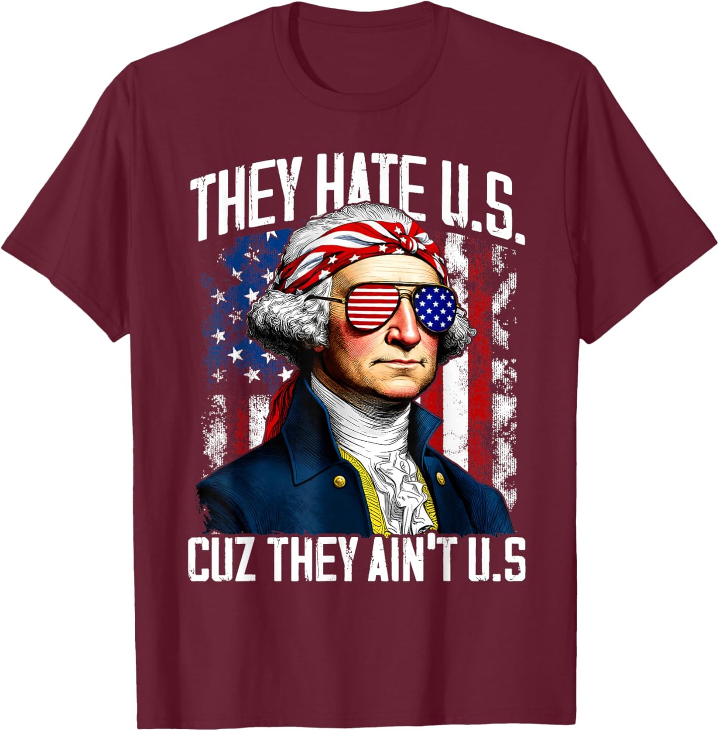 They Hate US Cuz They Ain't US 4th of July 250 Years America T-Shirt - T-Shirt | Maroon