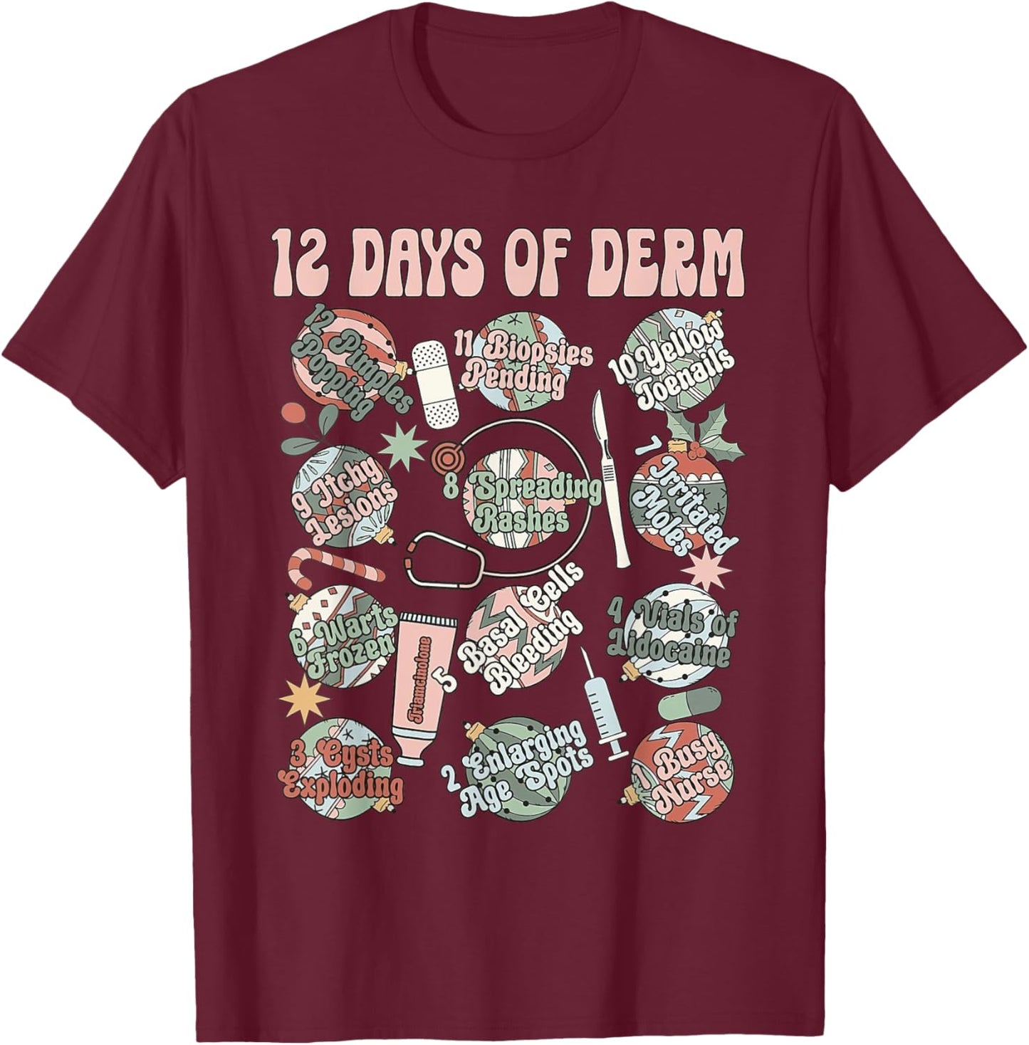 Dermatology Nurse Christmas Funny 12 Days Of Derm Retro T-Shirt - T-Shirt | Maroon