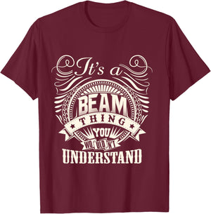 It's A BEAM Thing You Wouldn't Understand BEAM Family T-Shirt - T-Shirt | Maroon