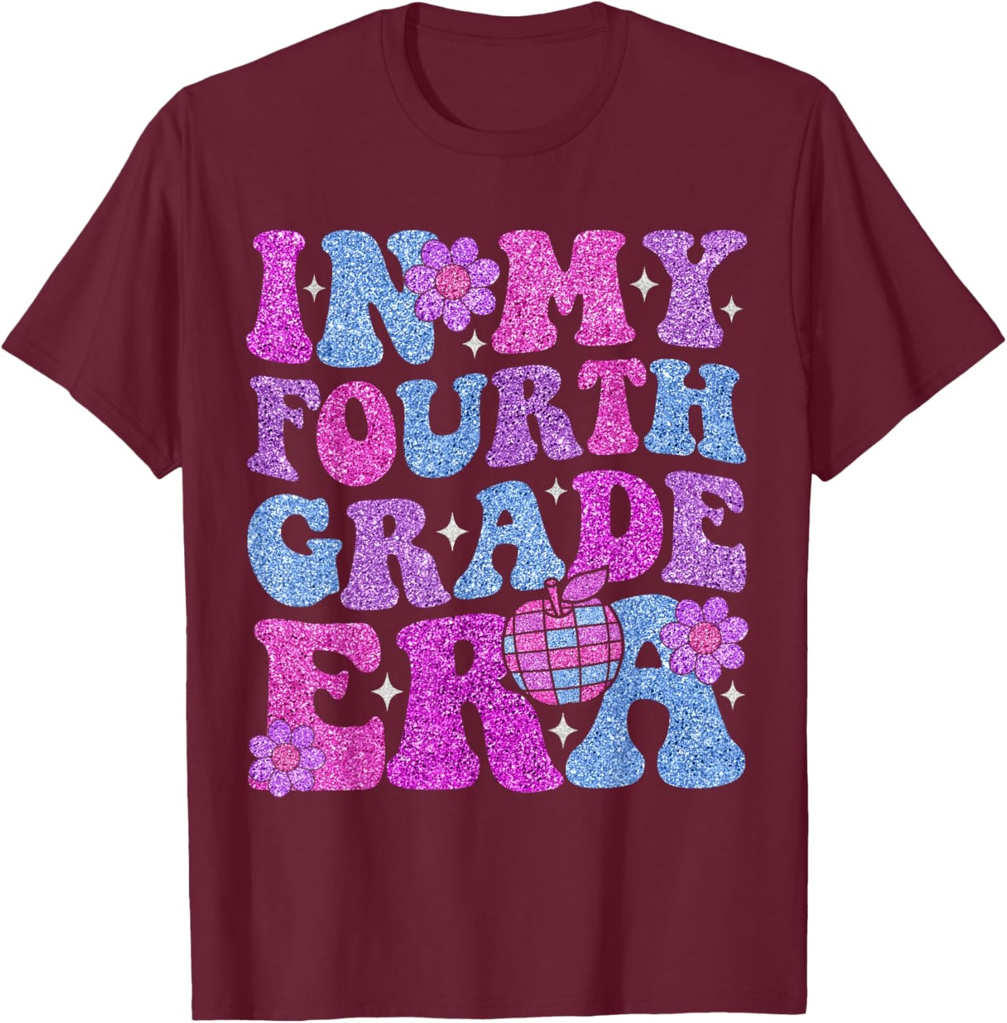 In My Fourth Grade Era Girl Back To School 4th Grade Teacher T-Shirt - T-Shirt | Maroon
