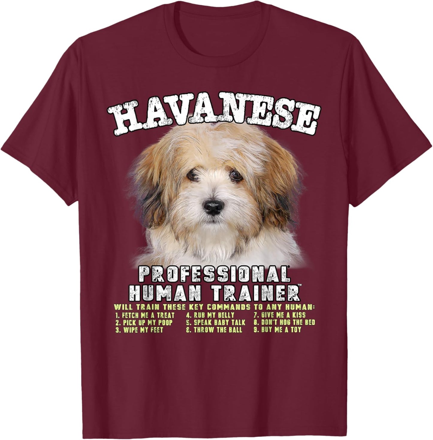 Havanese Professional Human Trainer T-Shirt - T-Shirt | Maroon