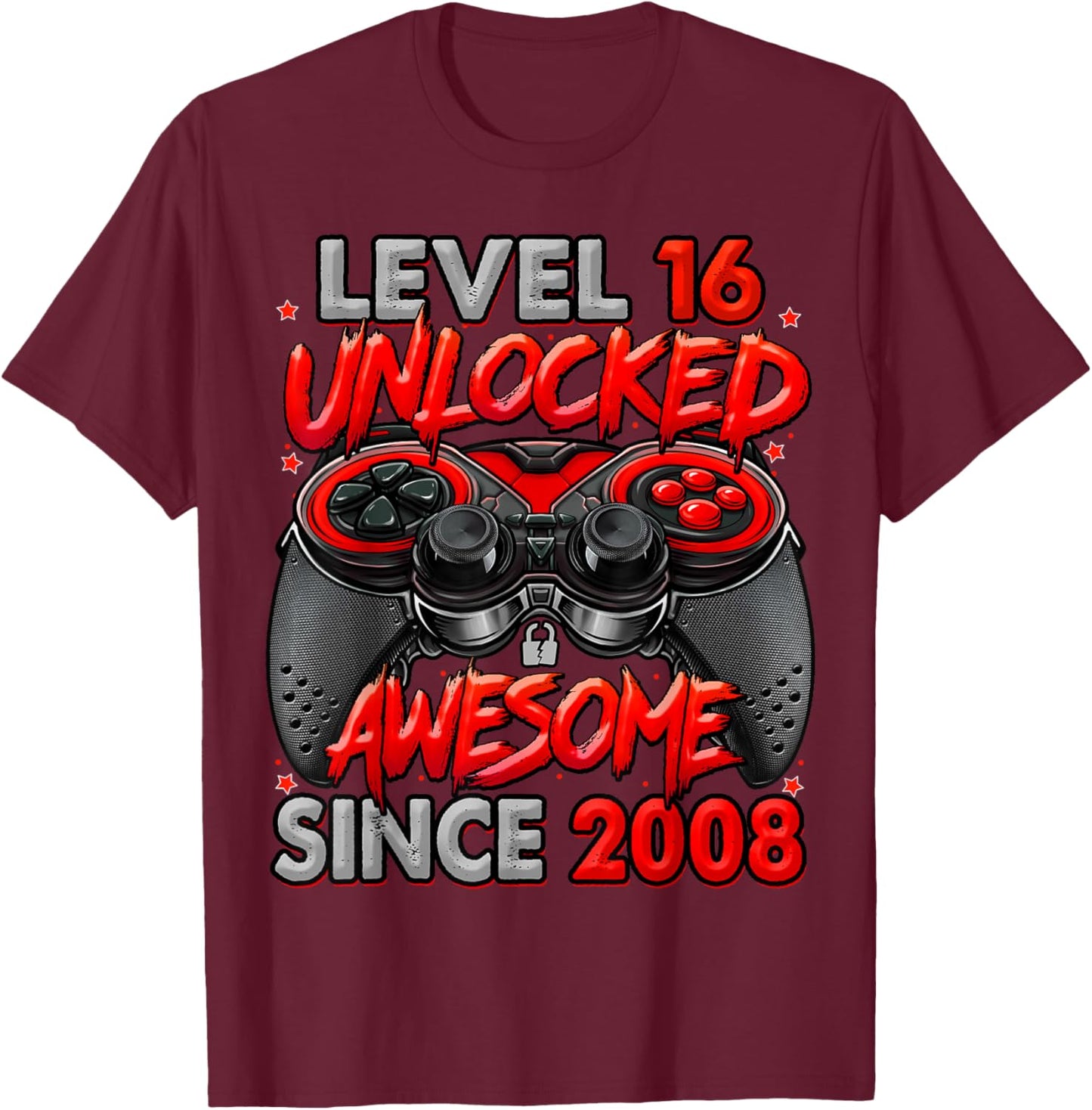 Level 16 Unlocked Awesome Since 2008 Gaming 16th Birthday T-Shirt - T-Shirt | Maroon