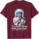 Saint Teresa Of Calcutta Catholic Quotes T-Shirt - T-Shirt | Maroon