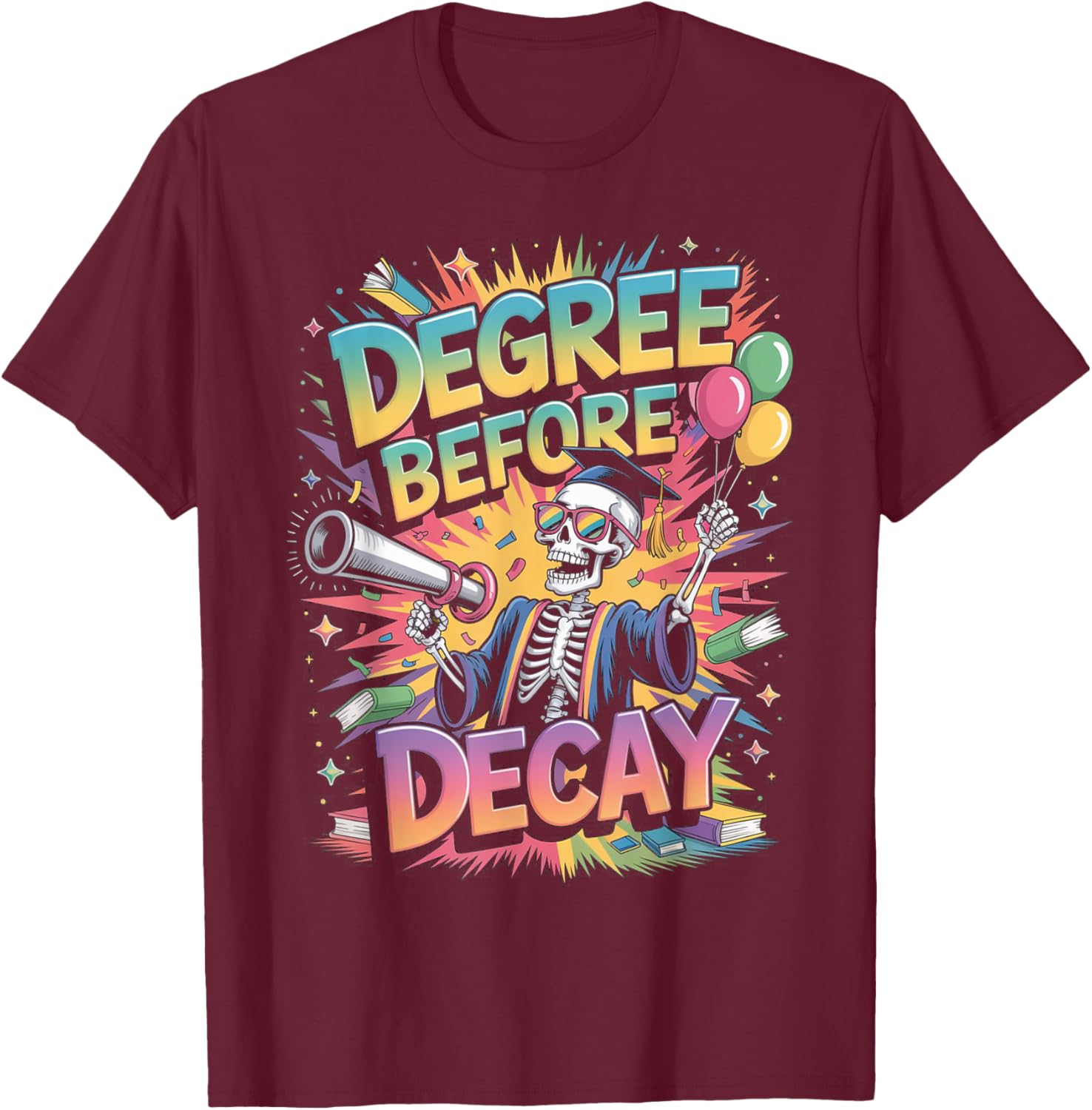 Academic Skeleton Graduation Graffiti Chaoscore Graduation T-Shirt - T-Shirt | Maroon