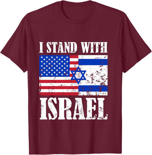 I Stand With Israel Patriotic, USA and Israel Flag T-Shirt - T-Shirt | Maroon