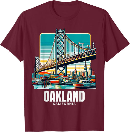 Oakland California Port of Oakland Bay Bridge Bay Area Love T-Shirt - T-Shirt | Maroon