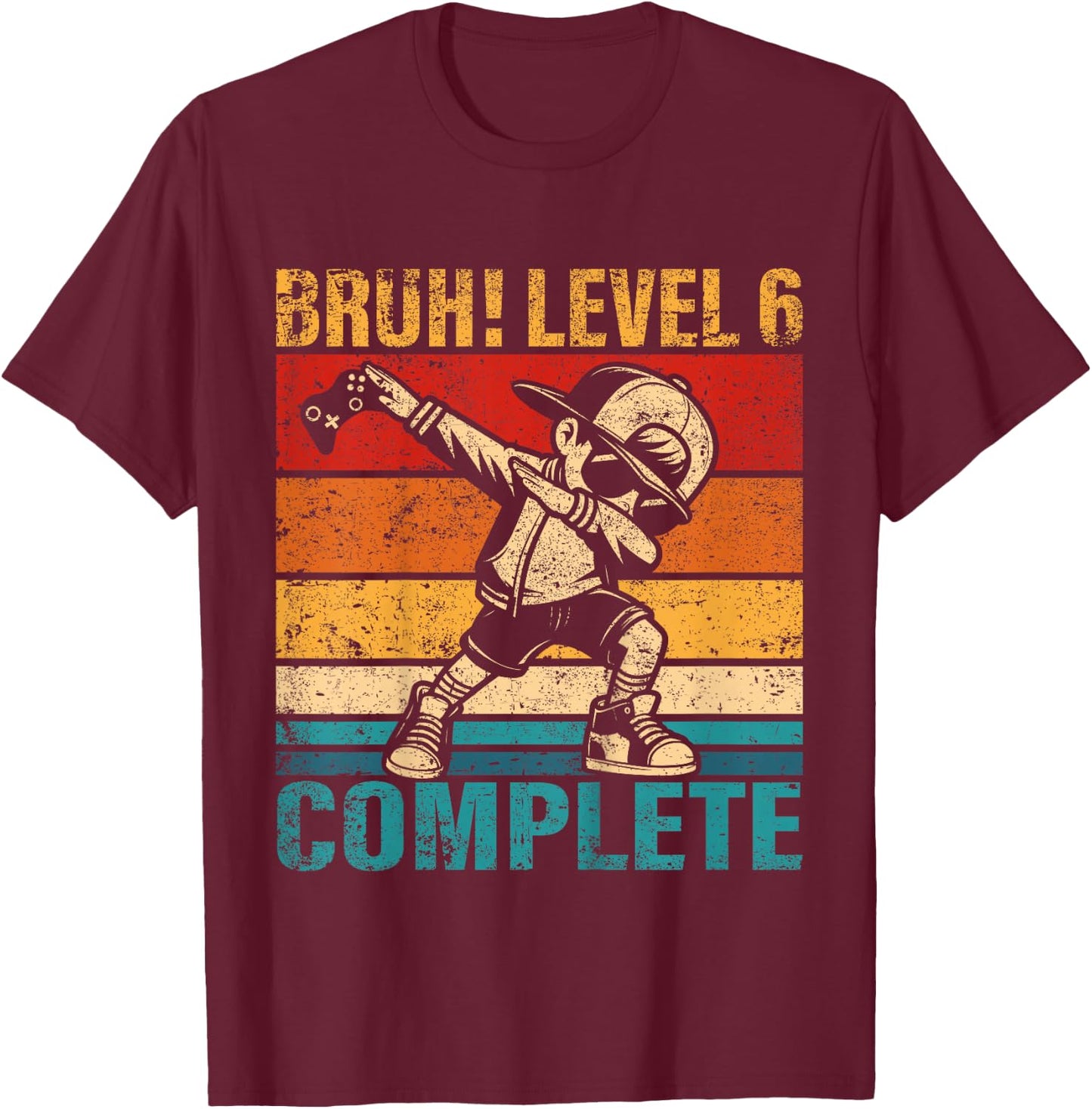 Kids 6 Years Old Birthday Dabbing Boy Bruh Level 6 Complete T-Shirt - T-Shirt | Maroon