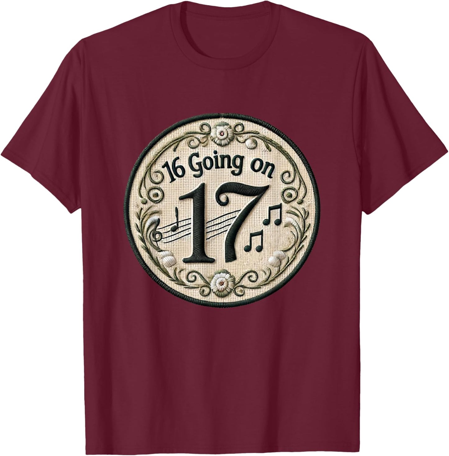 16 Going On 17 Birthday Theatre Sound Of Music Musical T-Shirt - T-Shirt | Maroon